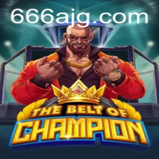 The Belt of Champion: Unraveling the Adventure of a New Gaming Era